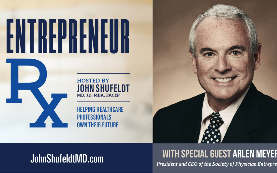 Entrepreneur Rx Interview with Dr. Arlen Meyers
