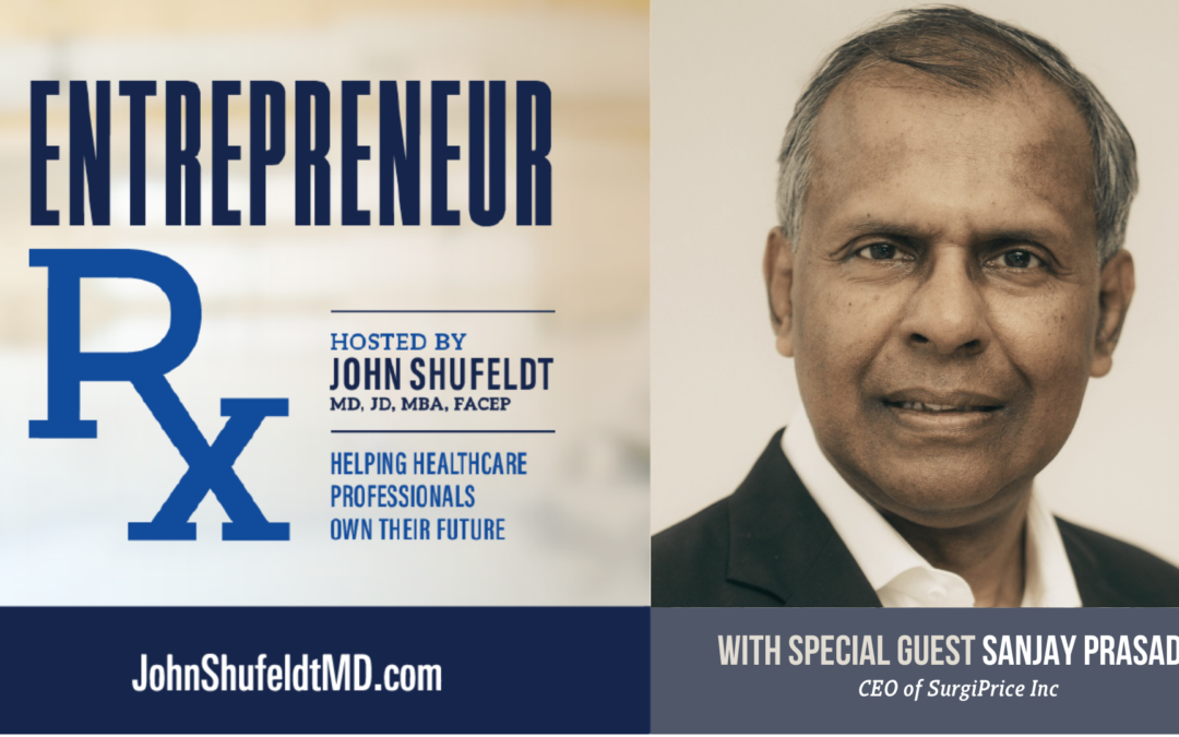Entrepreneur Rx Interview with Dr. Sanjay Prasad