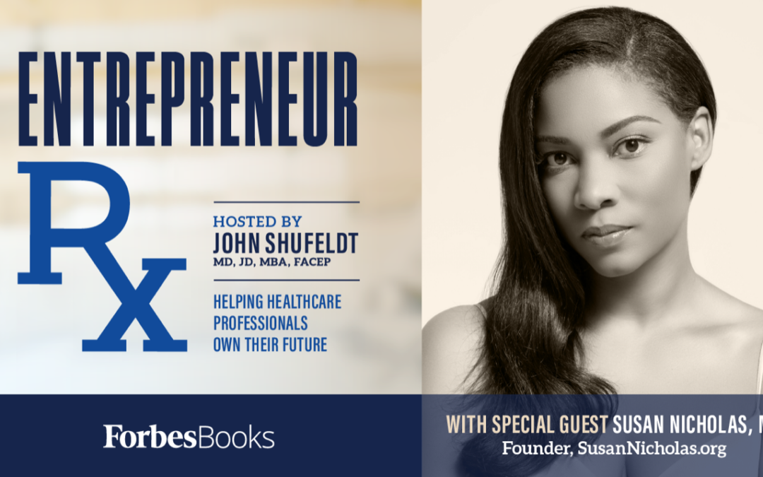 Entrepreneur Rx Interview with Dr. Susan Nicholas
