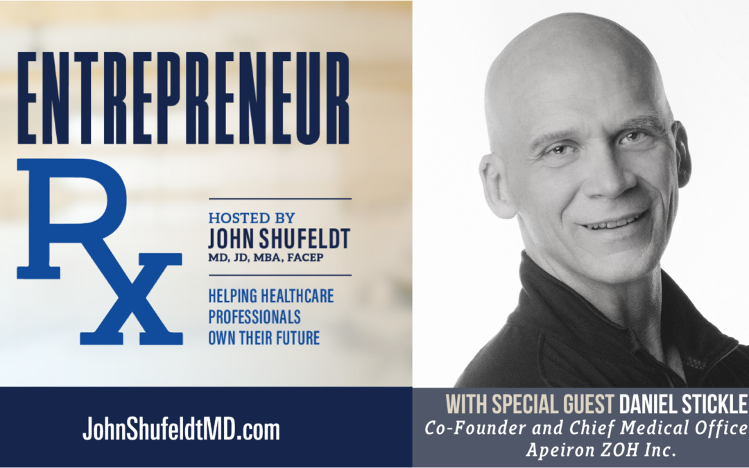 Entrepreneur Rx Interview with Dr. Daniel Stickler