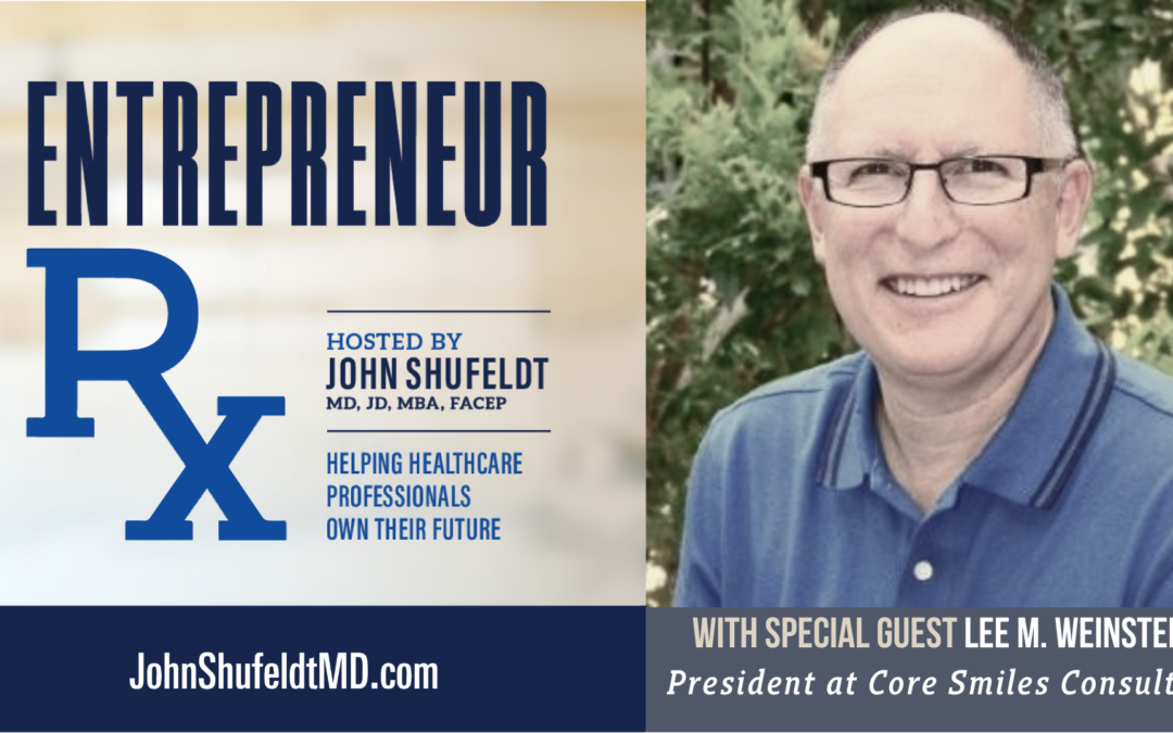 Entrepreneur Rx Interview with Dr. Lee Weinstein