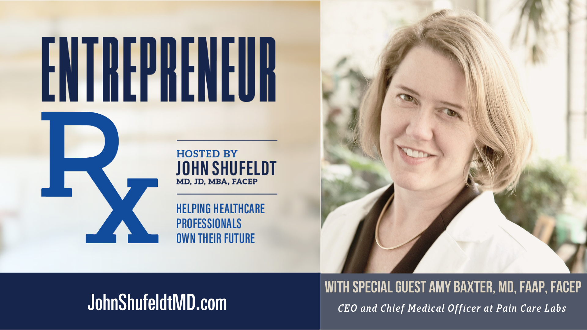 Entrepreneur Rx Interview with Dr. Amy Baxter John Shufeldt, MD