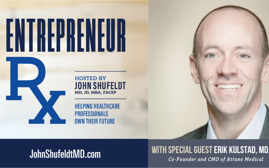 Entrepreneur Rx Interview with Dr. Erik Kulstad