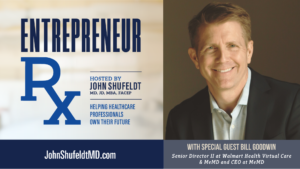 Bill Goodwin, Entrepreneur Rx, Entrepreneur Rx Podcast
