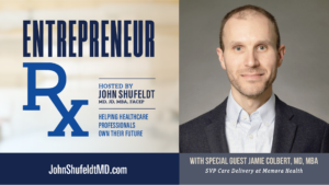 Jamie Colbert, Dr. Jamie Colbert, Entrepreneur Rx, Entrepreneur Rx Podcast