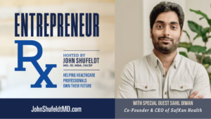 Sahil Diwan, Entrepreneur Rx, Entrepreneur Rx Podcast