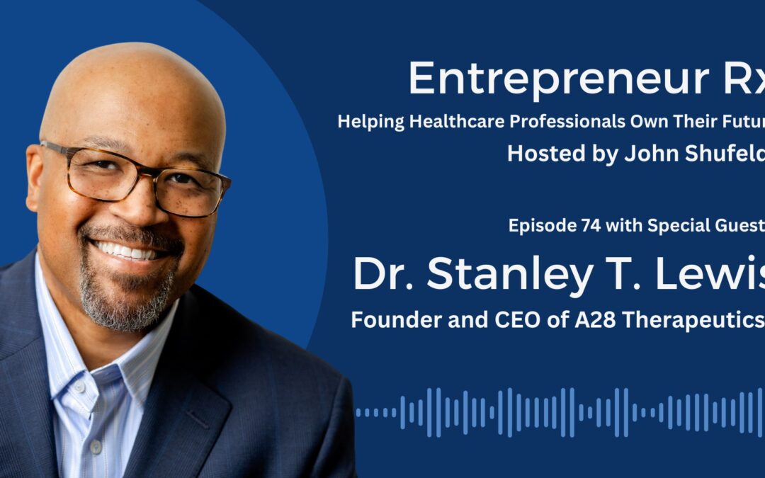 Entrepreur Rx Interview with Stanley Lewis