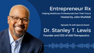 stanley t lewis, entrepreneur rx, john shufeldt