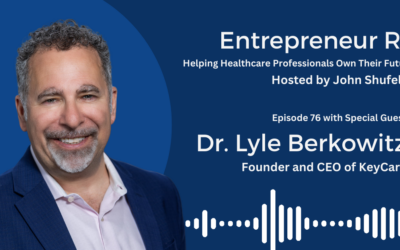 Entrepreneur Rx Interview with Dr. Lyle Berkowitz