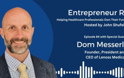 Entrepreneur Rx interview with Dom Messerli, Founder, President and CEO of Lenoss Medical